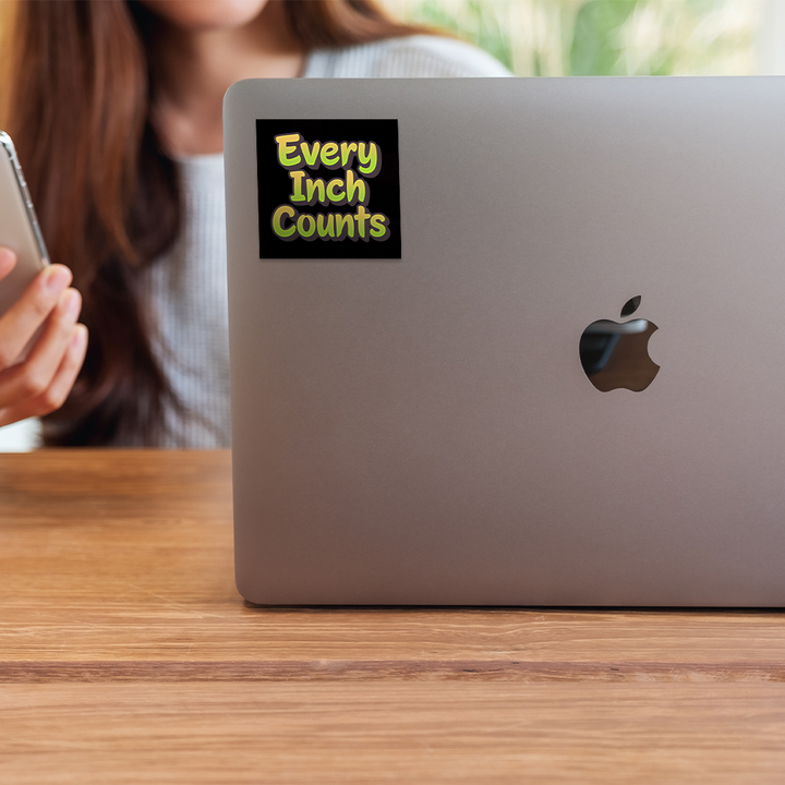 Every Inch Counts sticker