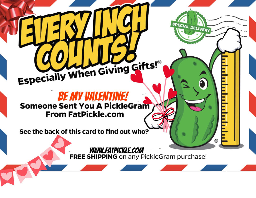 FREE VALENTINE'S DAY Fat PickleGram™