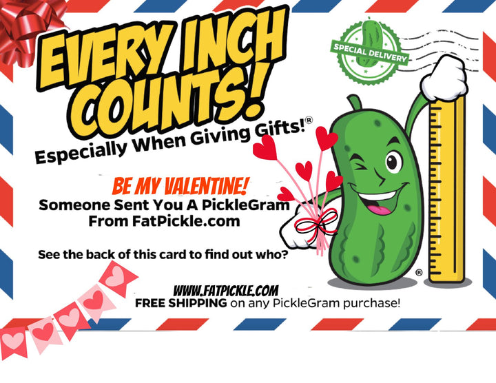 FREE VALENTINE'S DAY Fat PickleGram™