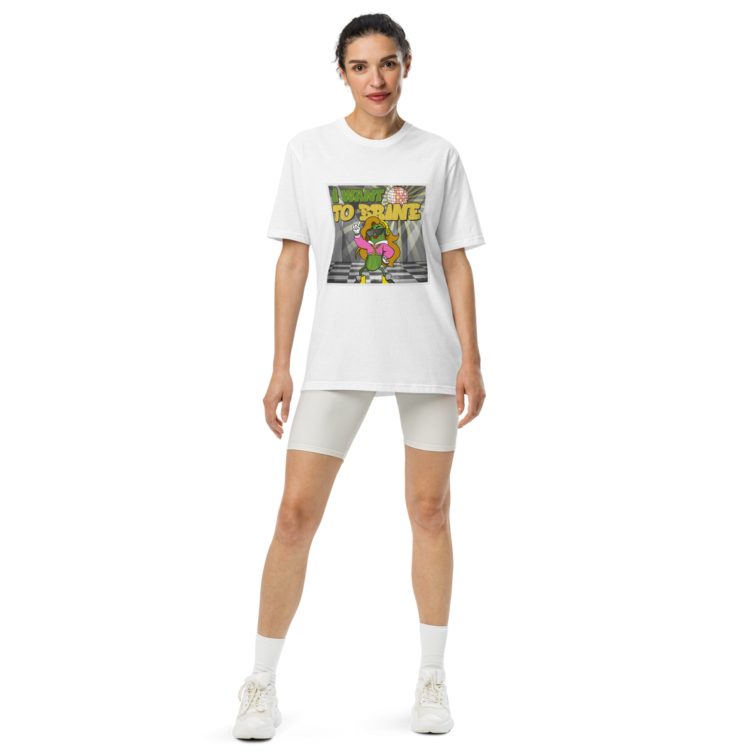 I Wanna Brine T-shirt